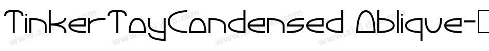 TinkerToyCondensed Oblique字体转换